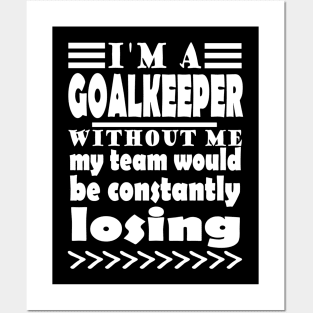 Goalkeeper soccer team keeper saying Posters and Art